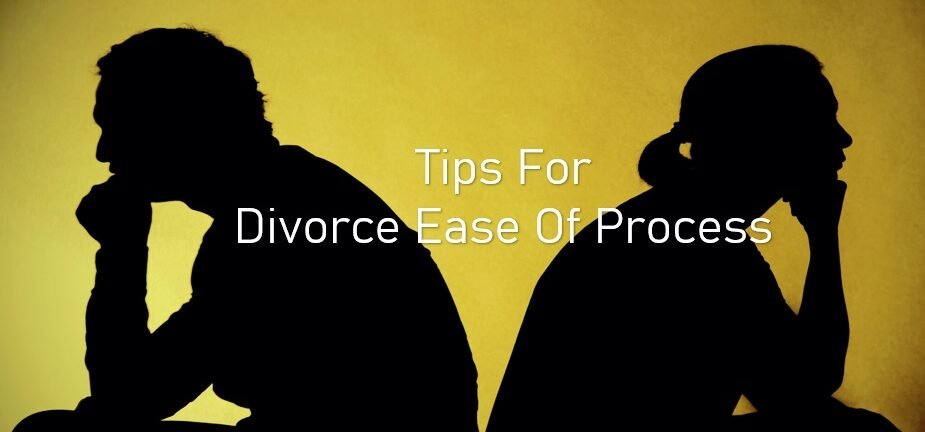 Tips For divorce ease of process